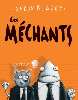 Les Méchants 01