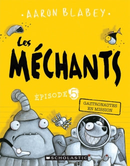 Les méchants 05 Gaztronautes en mission