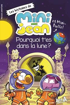 Mini-Jean Pourquoi t'es dans la lune ?