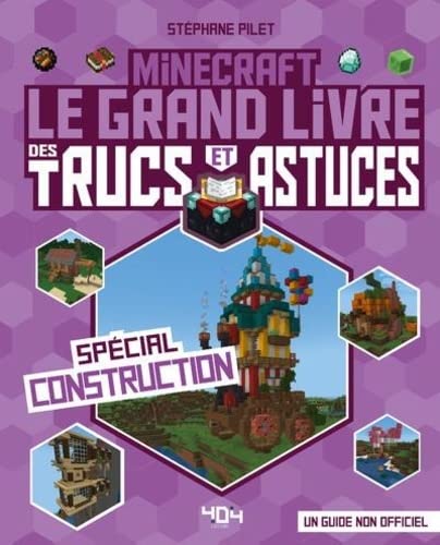 Minecraft Le grand livre des trucs et astuces