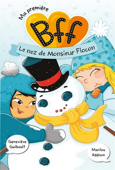 Ma première BFF 08 Le nez de Monsieur Flocon