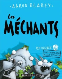 Les Méchants 04  L'attaque des miaou-vivants