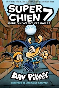 Super Chien 07  Pour qui volent ces balles