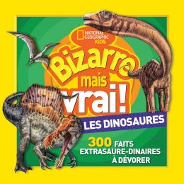 Bizarre mais vrai!  Les dinosaures