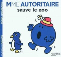 Mme Autoritaire sauve le zoo