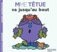 Mme Têtue va jusqu'au bout