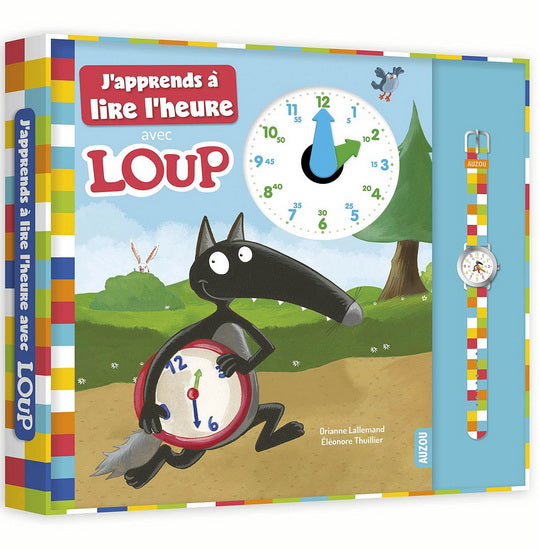 J'apprends à lire l'heure avec Loup
