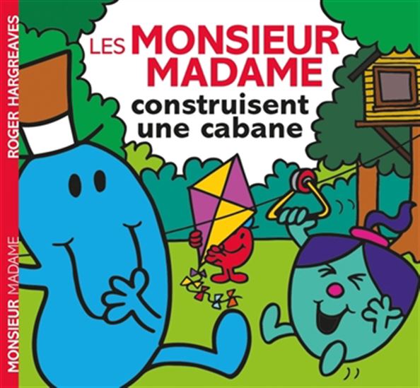 Les Monsieurs Madame construisent une cabane