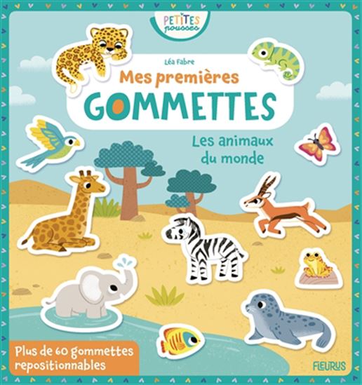 Les animaux du monde Mes premières gommettes
