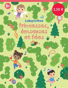 Labyrinthes Princesses, danseuses et fées