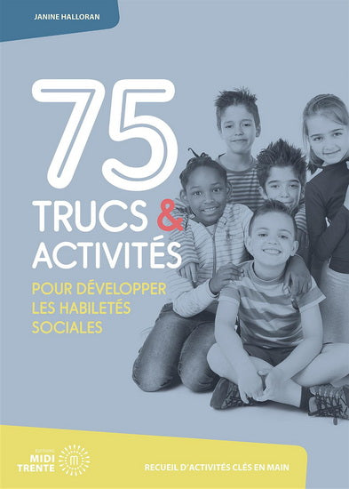 75 trucs pour développer les habiletés sociales